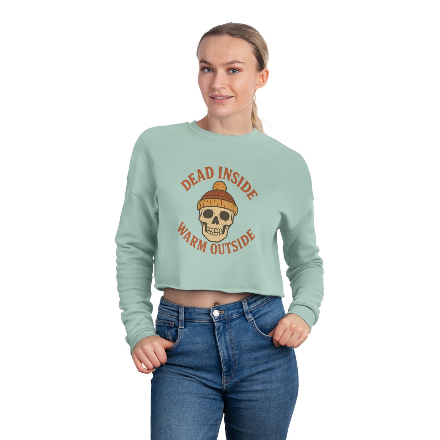 Dead Inside, Warm Outside – Women’s Cropped Sweatshirt