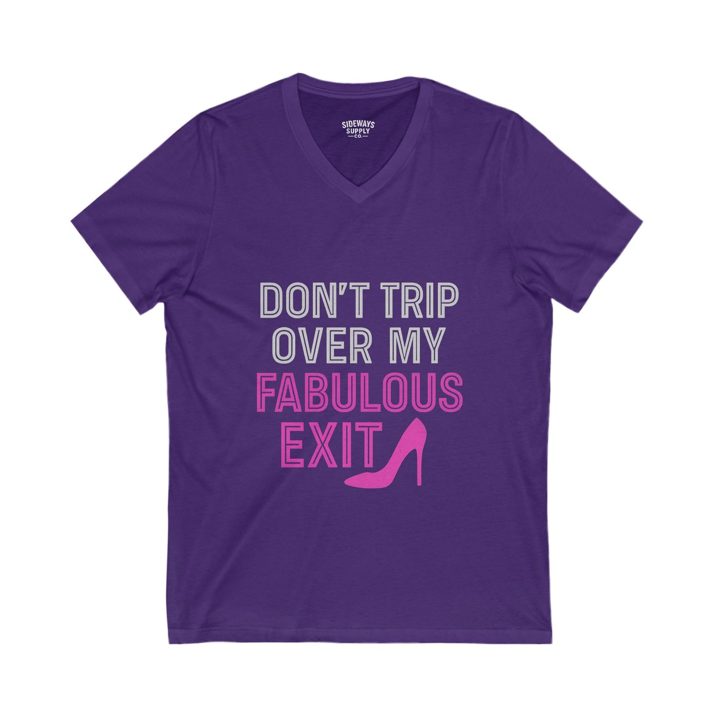 Don’t Trip Over My Fabulous – Women’s V-Neck Tee