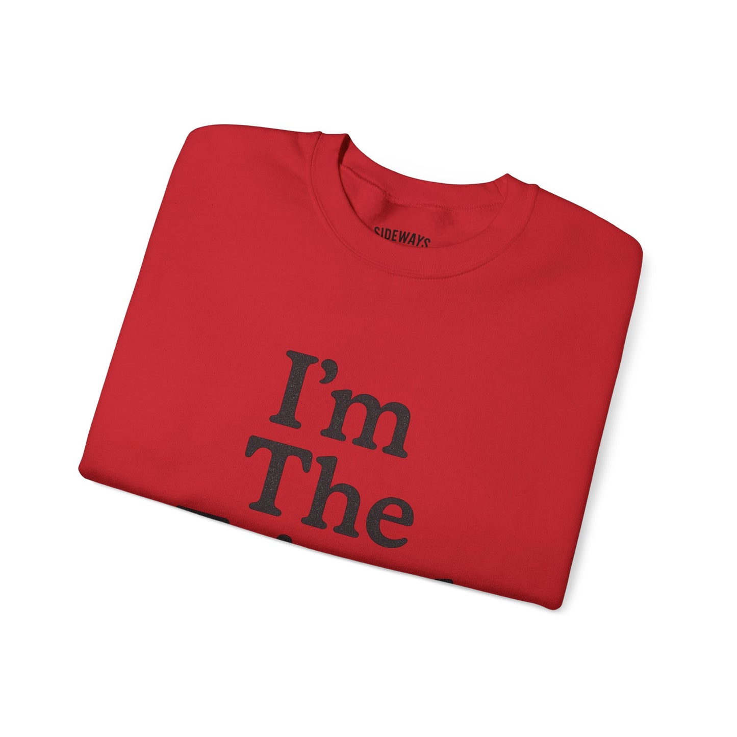 “I’m The Friend” Crew Neck Sweatshirt