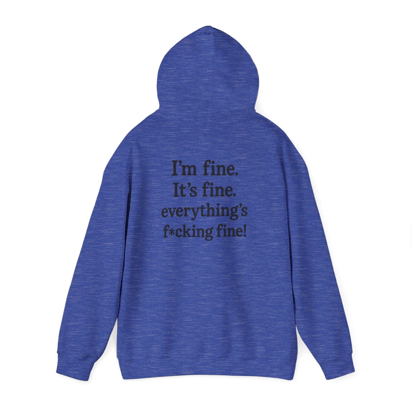“Everything’s Fine” Heavy Blend Sweatshirt – by Swearwear