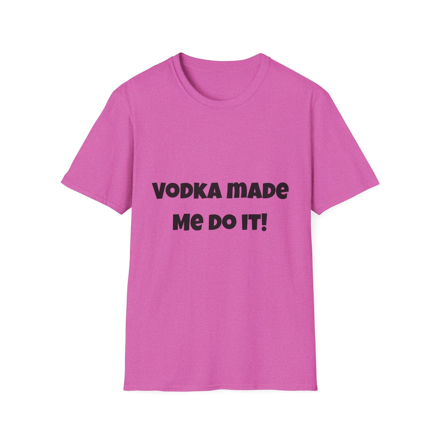 Vodka Made Me Do It – Women’s Cotton T-Shirt