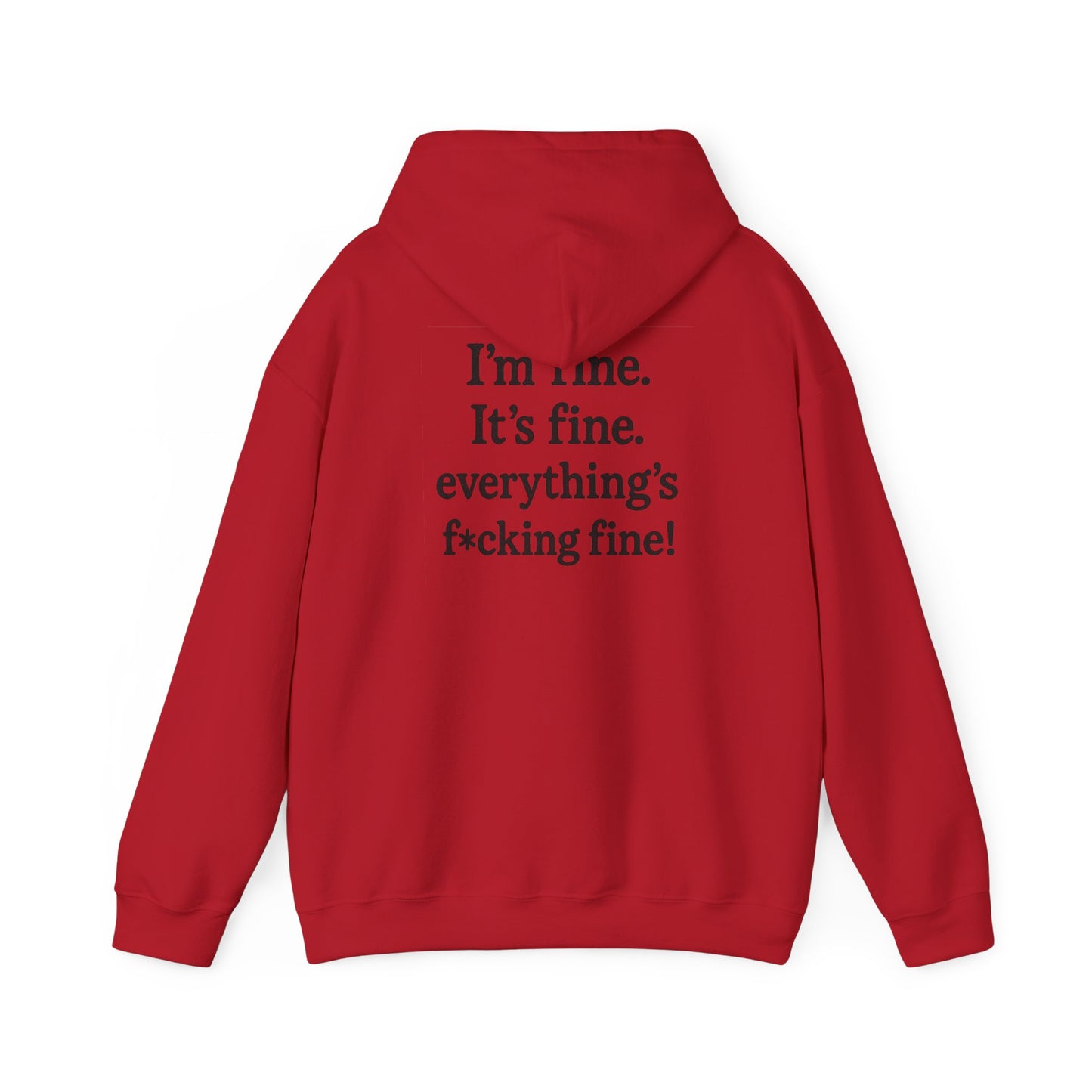 “Everything’s Fine” Heavy Blend Sweatshirt – by Swearwear