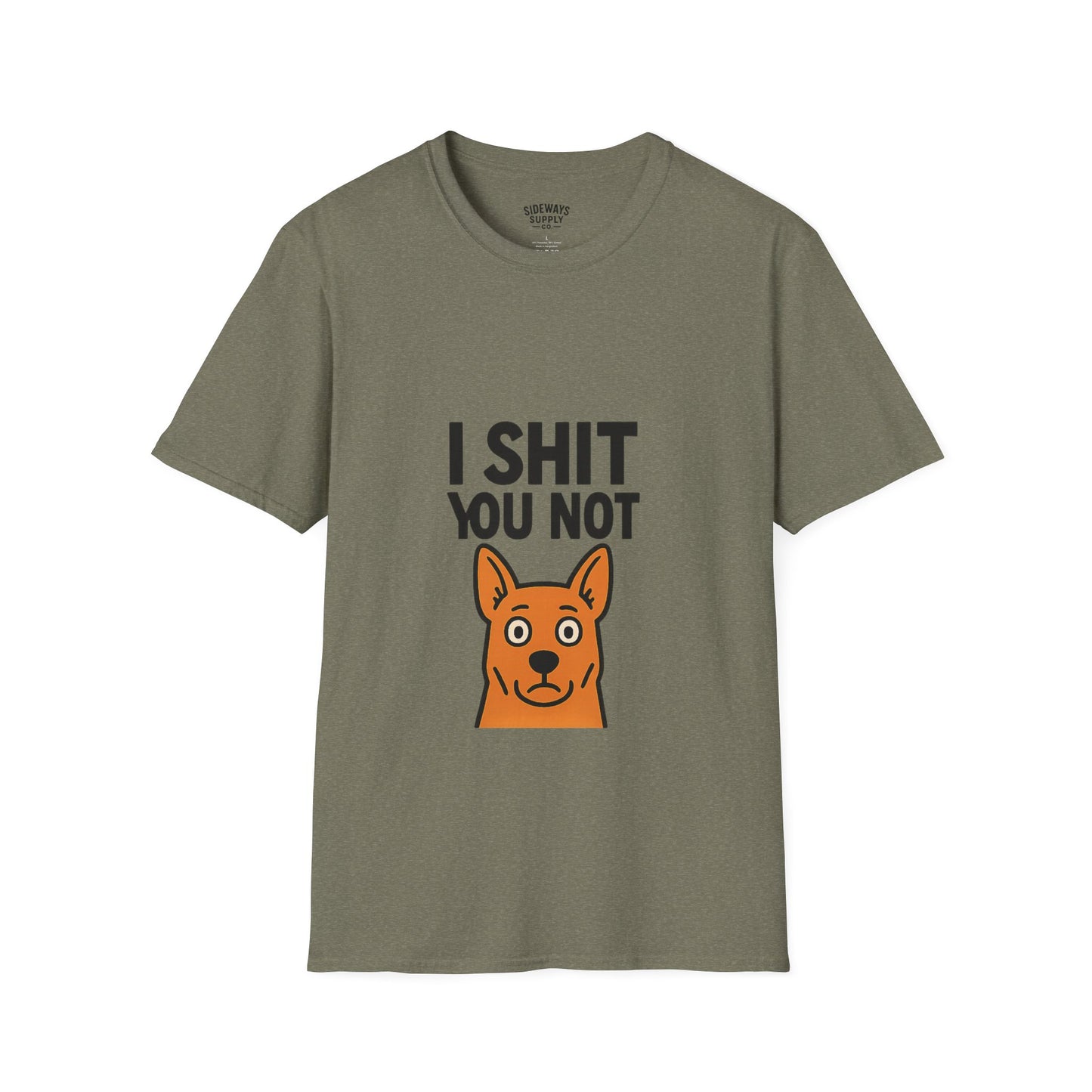 I Sh*t You Not | Funny Dog Lover T-Shirt