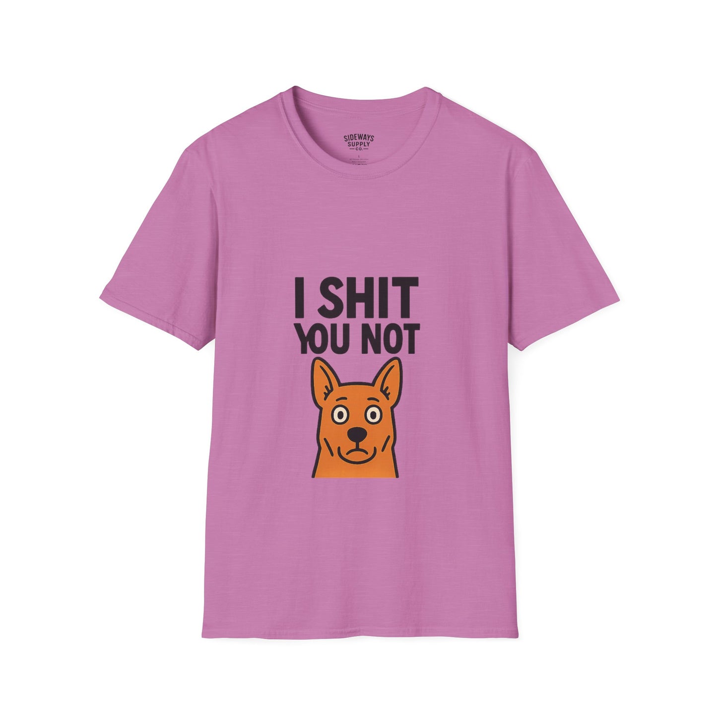 I Sh*t You Not | Funny Dog Lover T-Shirt