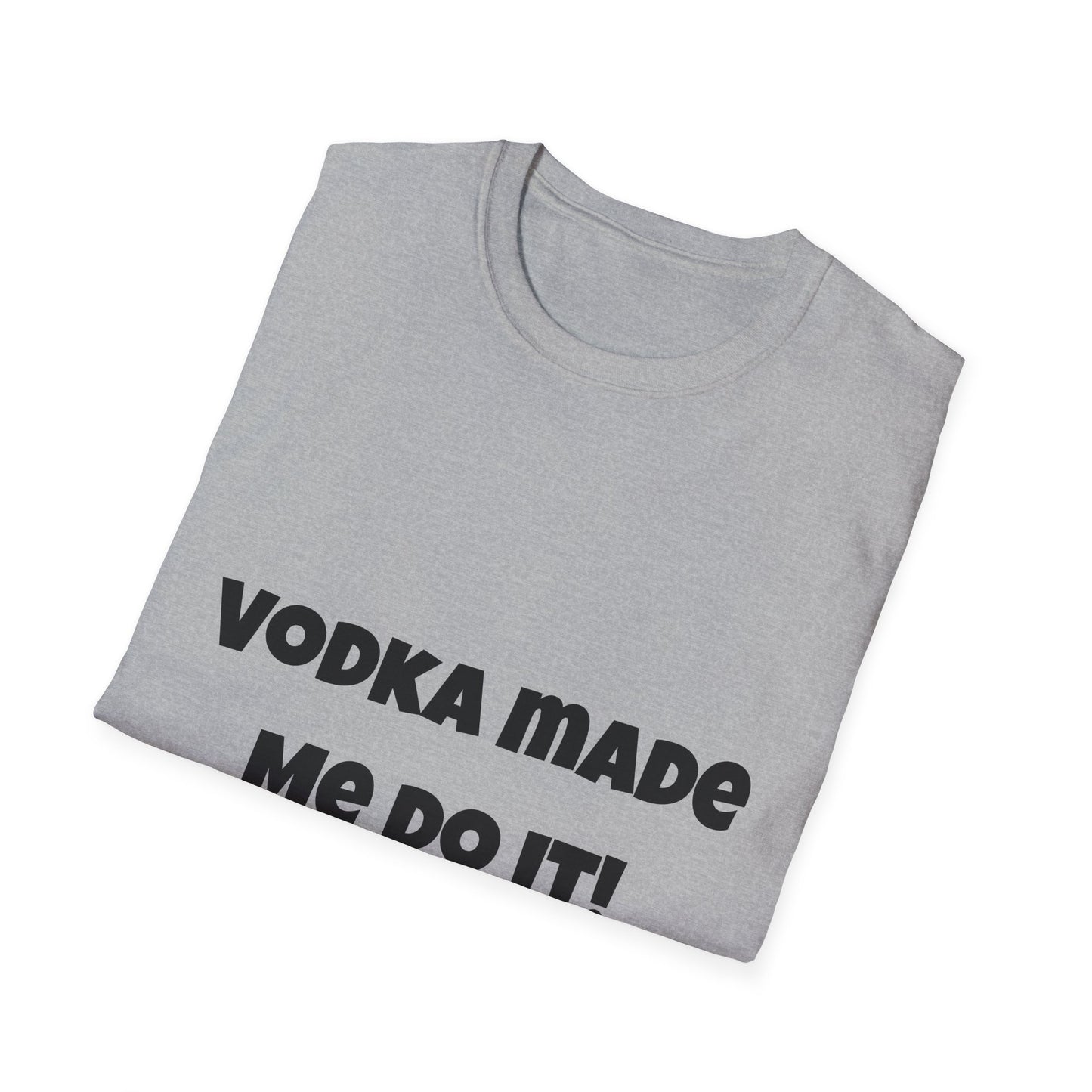 Vodka Made Me Do It – Women’s Cotton T-Shirt