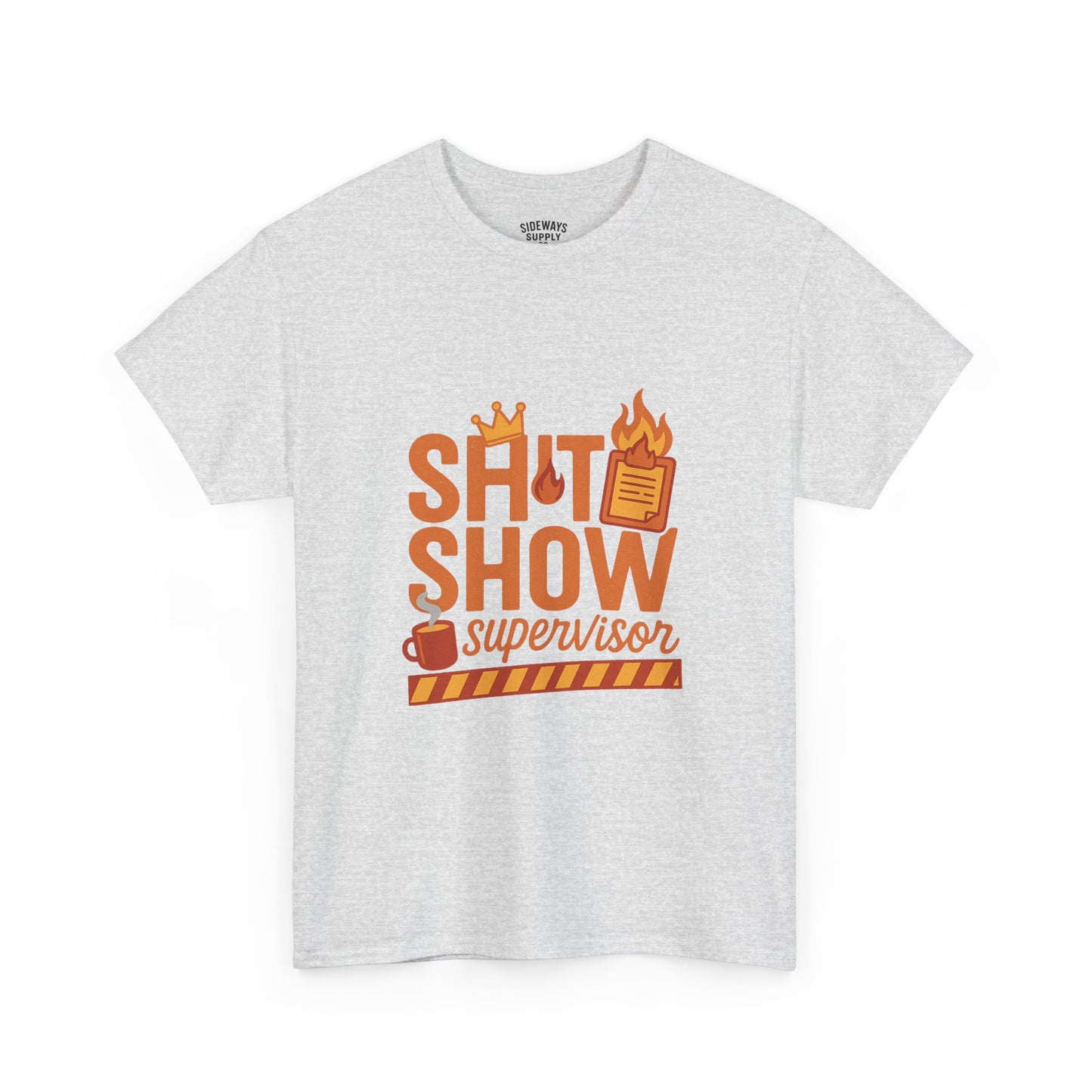 Sh*t Show Supervisor Unisex Cotton T-Shirt, Funny Supervisor Tee, Unisex Humor Shirt