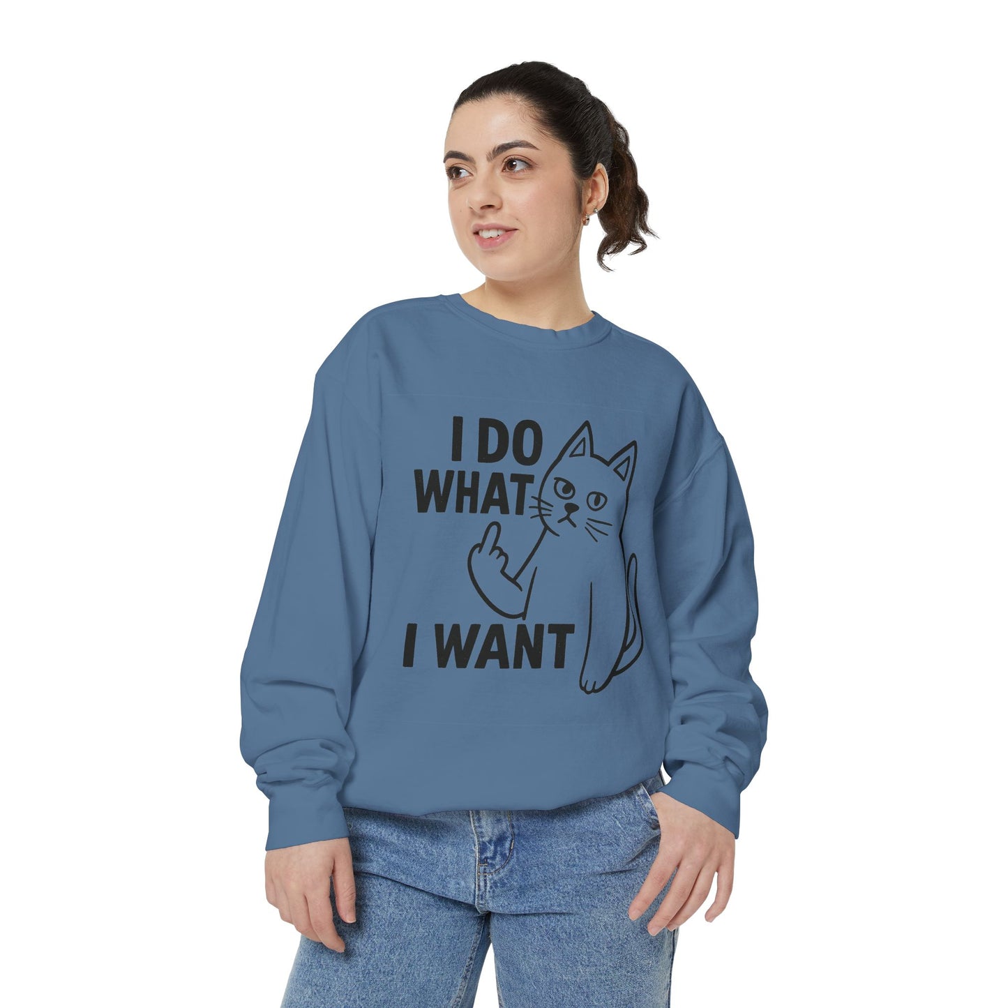 I Do What I Want Cat Sweatshirt Defiant. Furry. Fabulous.