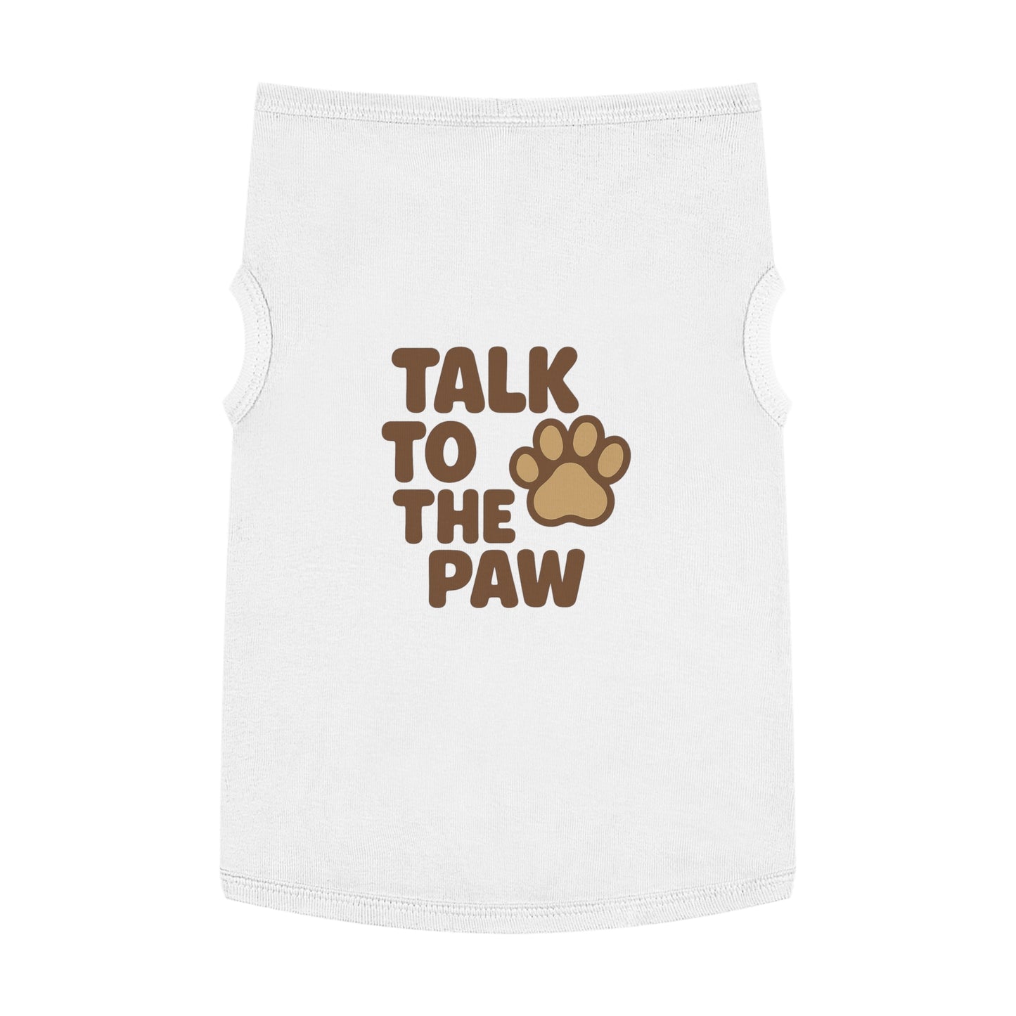 Talk to the Paw Pet Tank Top - Cute Dog Shirt, Funny Pet Apparel, Summer Wear, Gifts for Pet Lovers, Pet Fashion