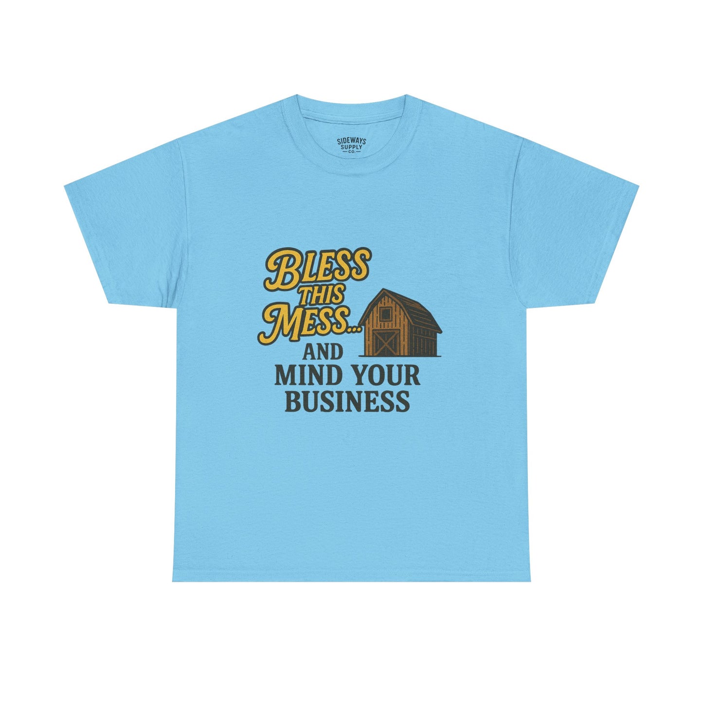 Bless and mind your business — in that order. Funny Casual T-Shirt, Farmhouse Style Shirt
