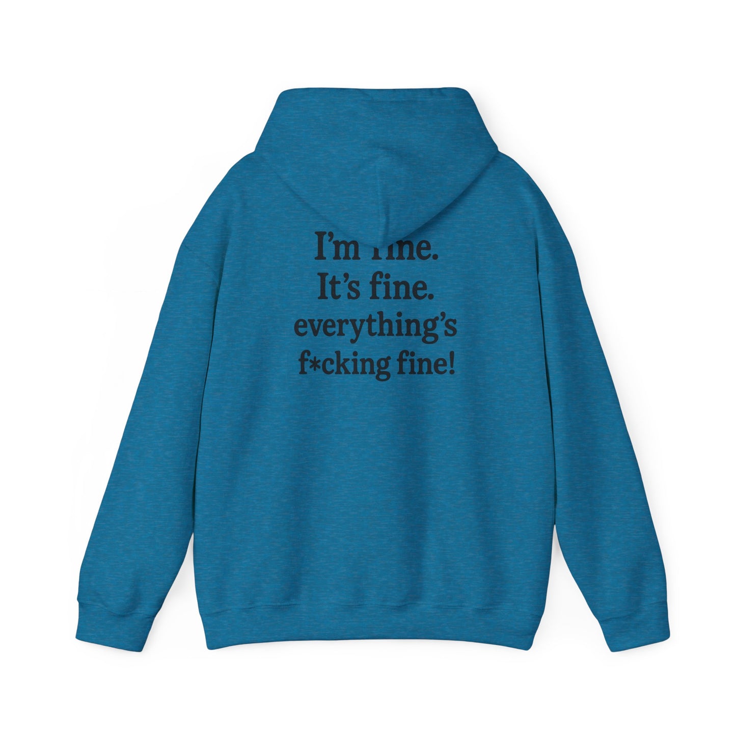 “Everything’s Fine” Heavy Blend Sweatshirt – by Swearwear