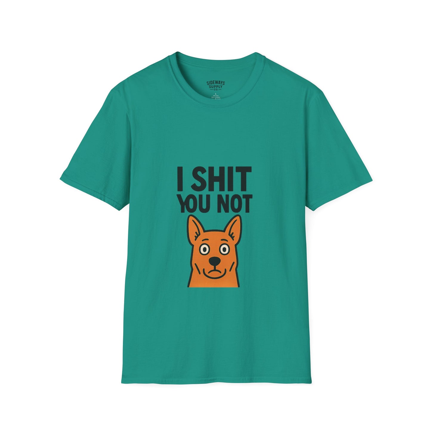 I Sh*t You Not | Funny Dog Lover T-Shirt