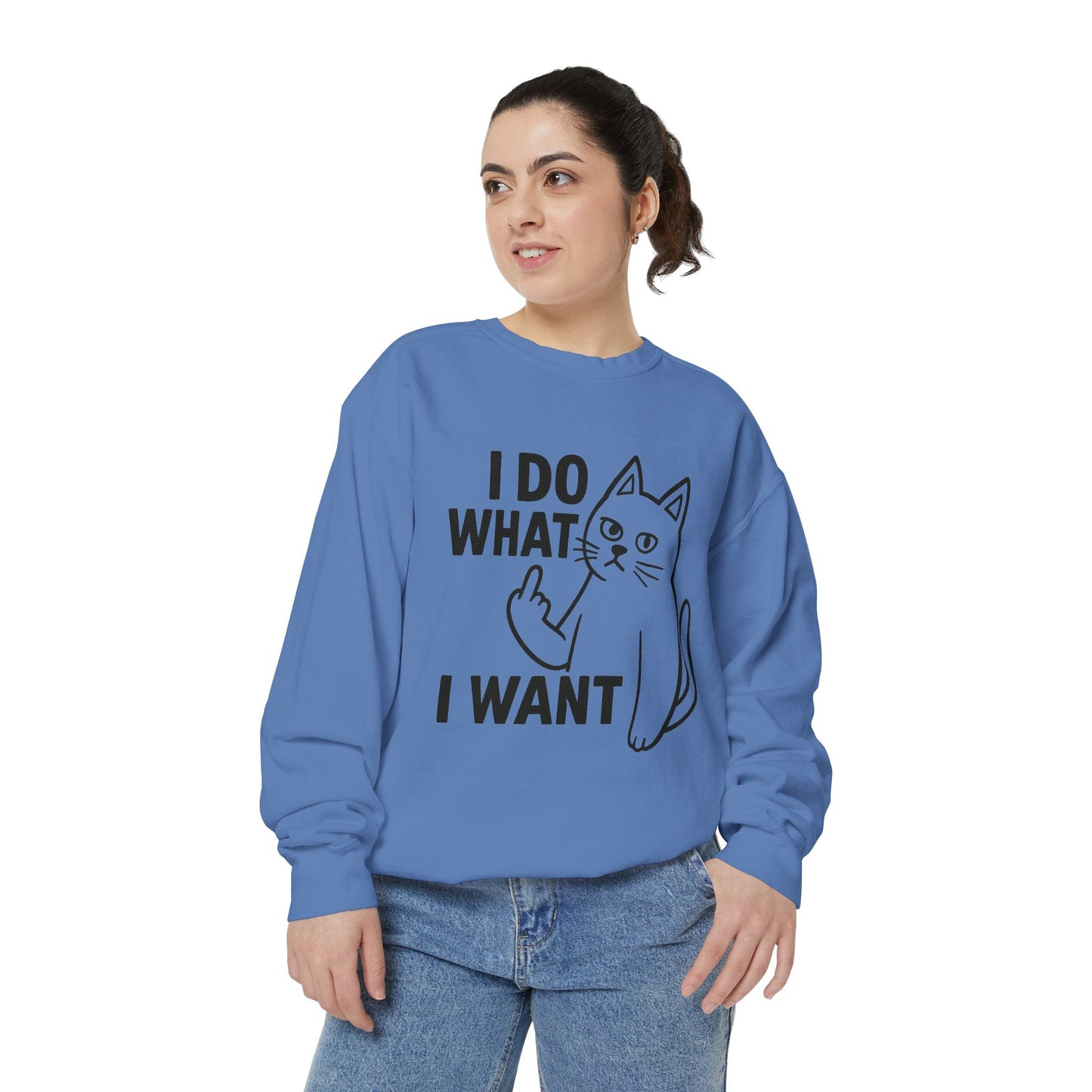 I Do What I Want Cat Sweatshirt Defiant. Furry. Fabulous.