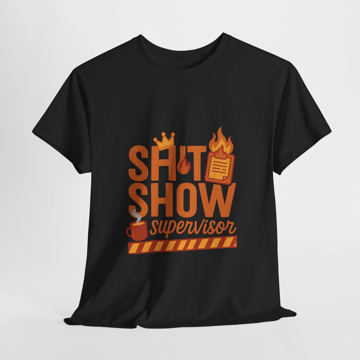 Sh*t Show Supervisor Unisex Cotton T-Shirt, Funny Supervisor Tee, Unisex Humor Shirt