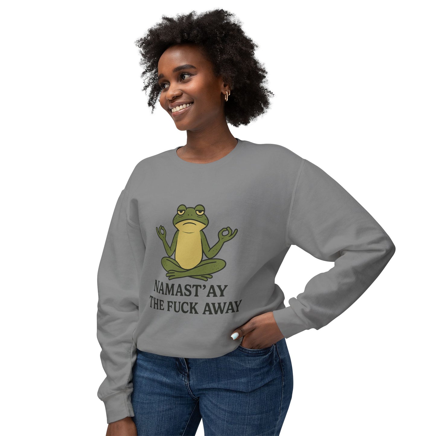 Namast’ay the F*ck Away – Cozy Crewneck Sweatshirt