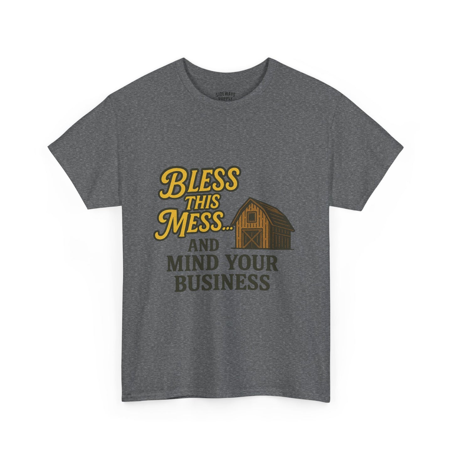 Bless and mind your business — in that order. Funny Casual T-Shirt, Farmhouse Style Shirt