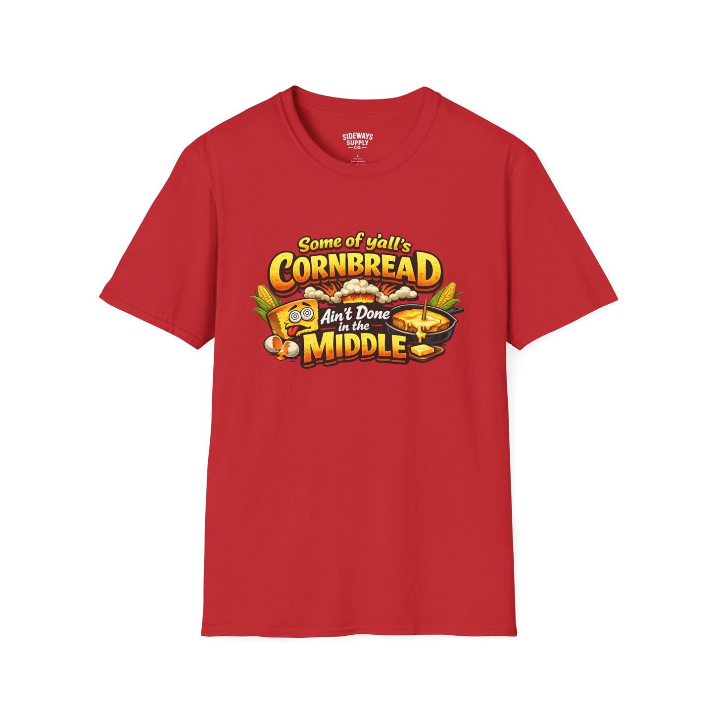 "Some of y'all's Cornbread Ain't Done in the Middle" Southern Cooking Tee