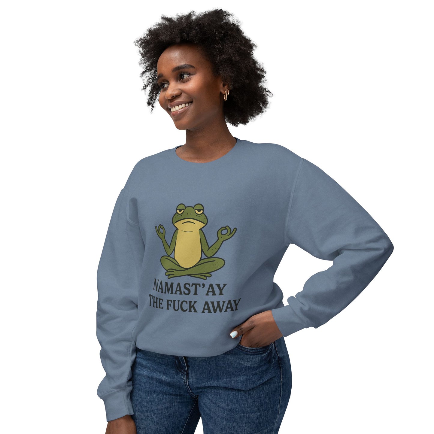 Namast’ay the F*ck Away – Cozy Crewneck Sweatshirt