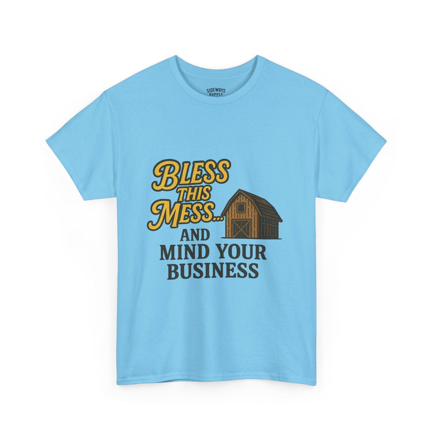 Bless and mind your business — in that order. Funny Casual T-Shirt, Farmhouse Style Shirt
