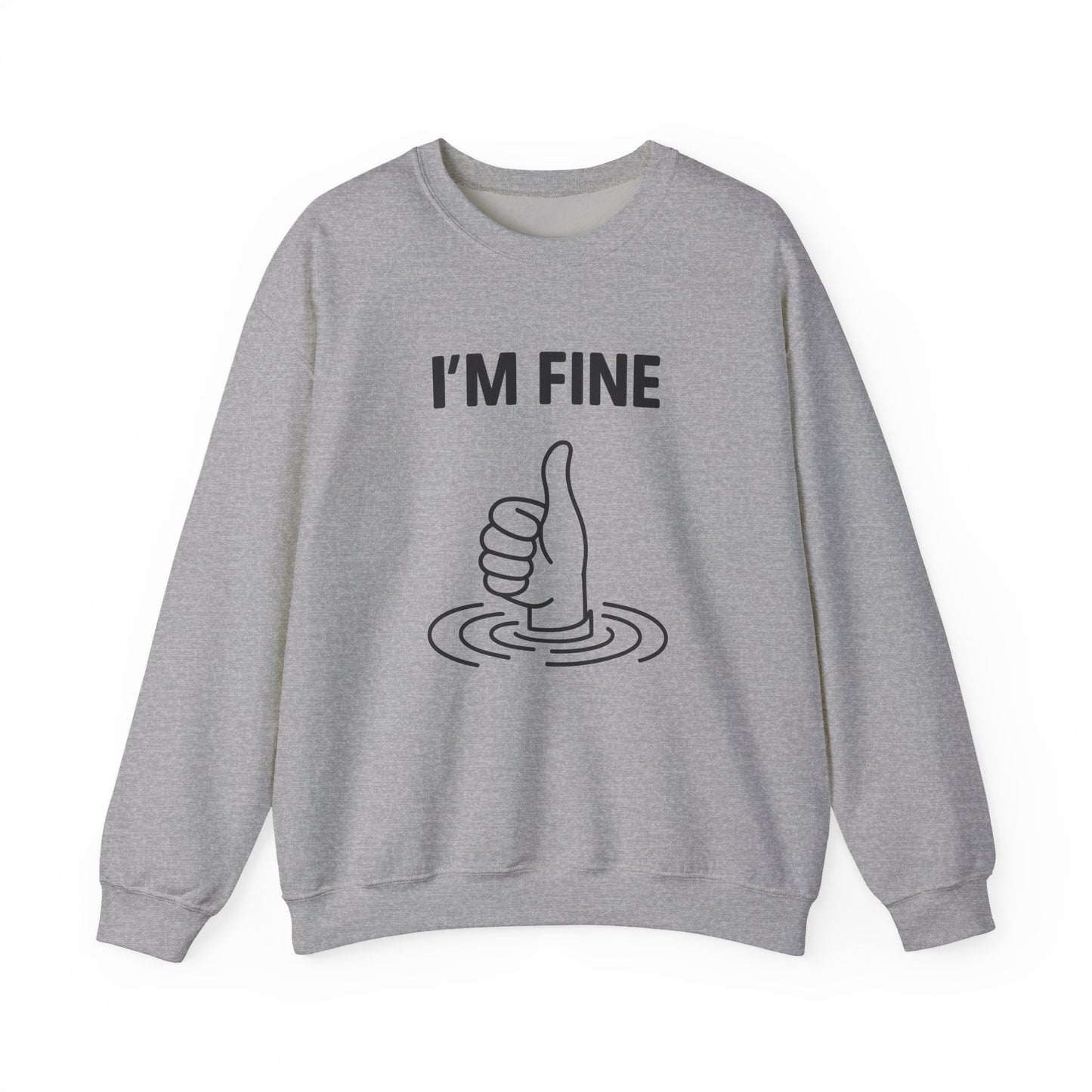 I'm Fine Sweatshirt, Casual Crewneck
