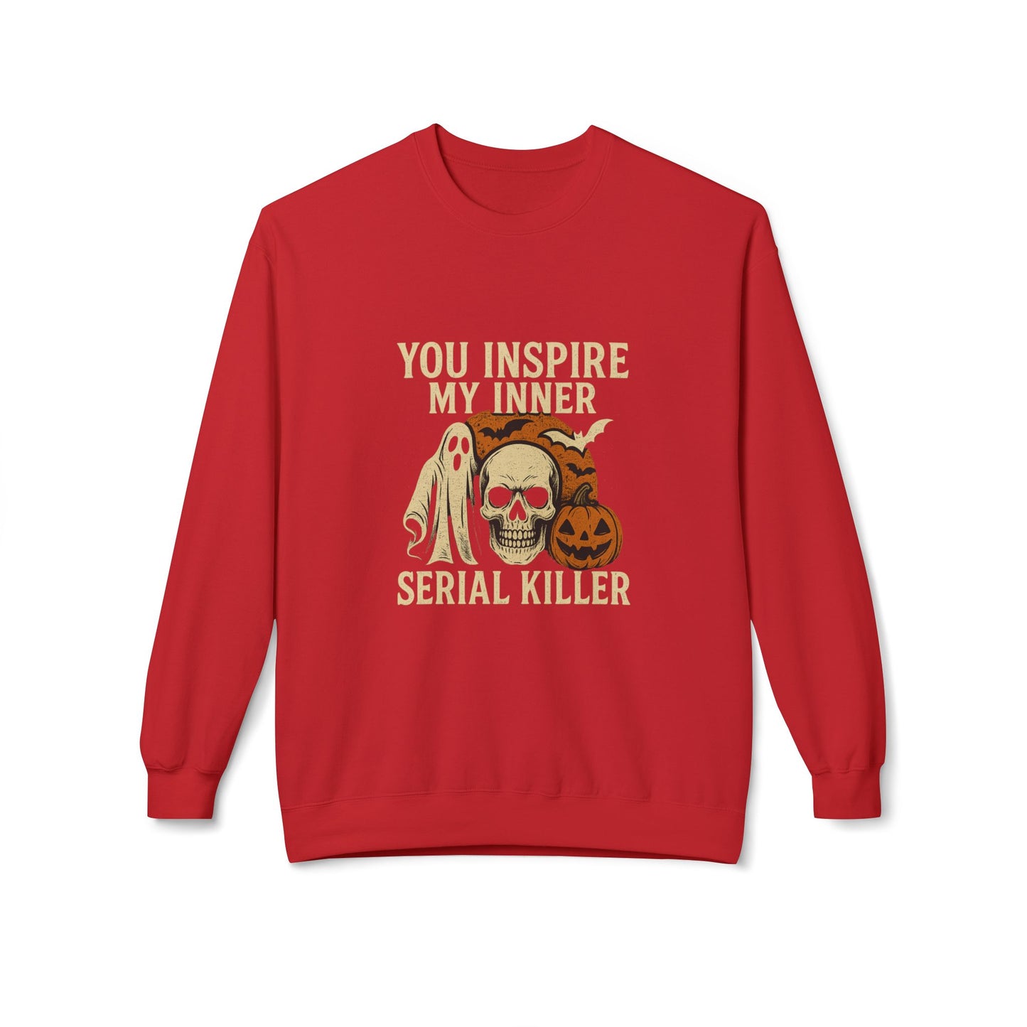 You Inspire My Inner Serial Killer Sweatshirt – Dark Humor Halloween Apparel