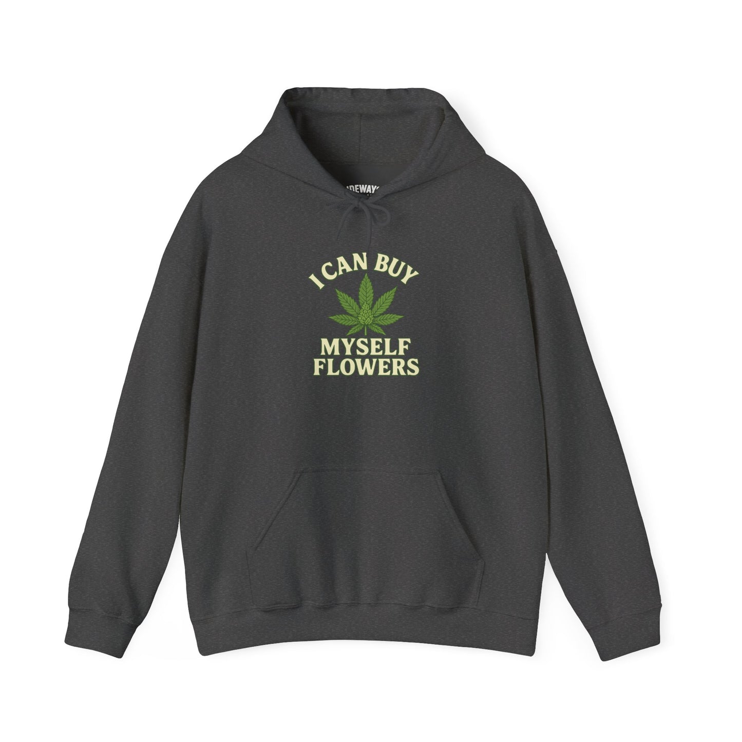 I Can Buy Myself Flowers Hoodie, Unisex Graphic Sweatshirt