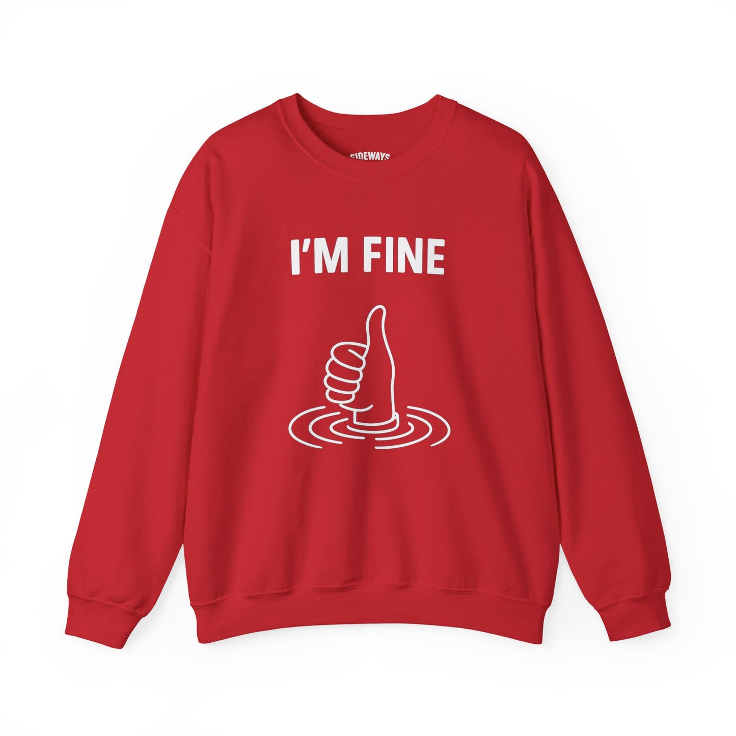 Unisex Crewneck Sweatshirt - I'm Fine, Casual Wear, Gift for Friends, Humor Apparel, Comfort Fashion, Relaxed Style