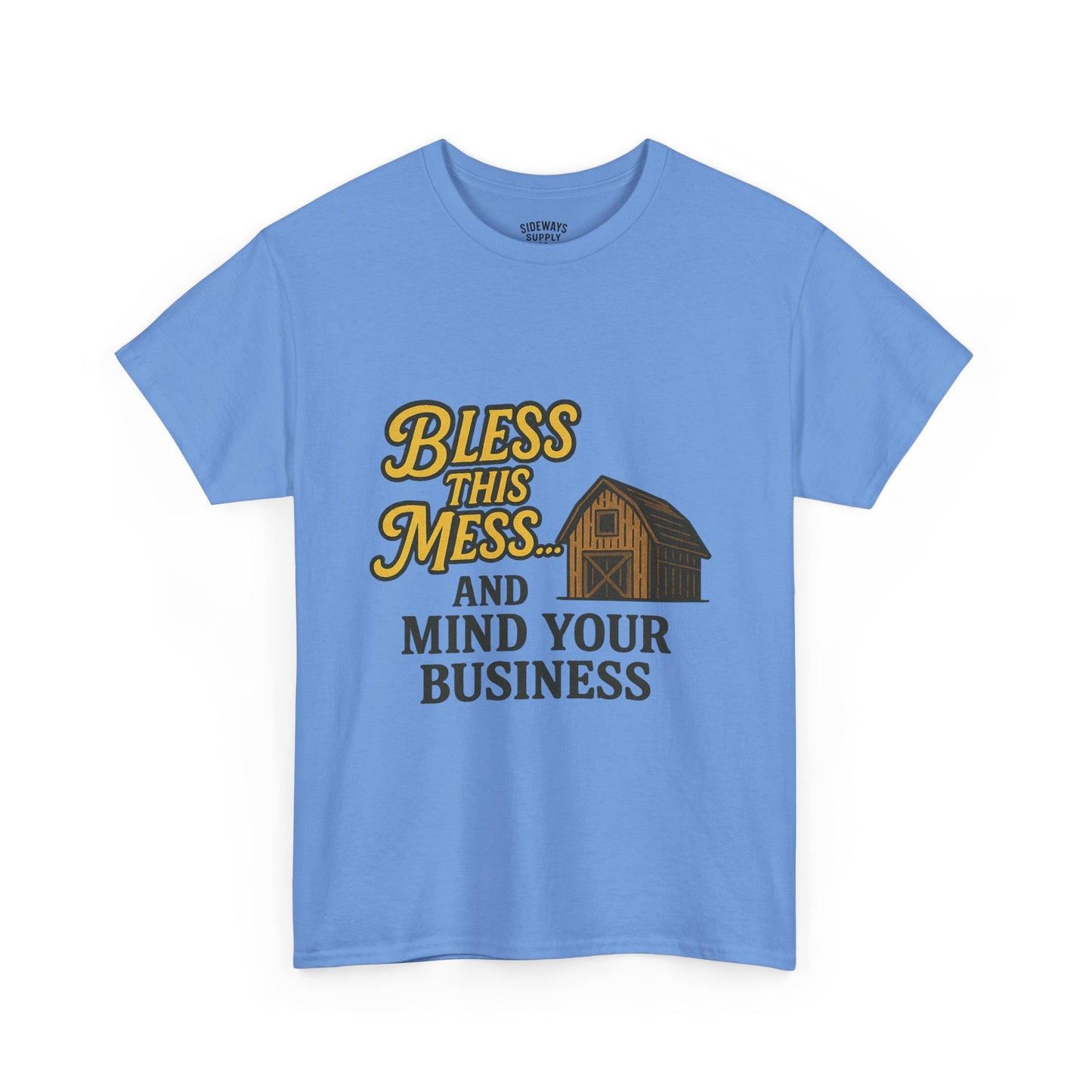 Bless and mind your business — in that order. Funny Casual T-Shirt, Farmhouse Style Shirt
