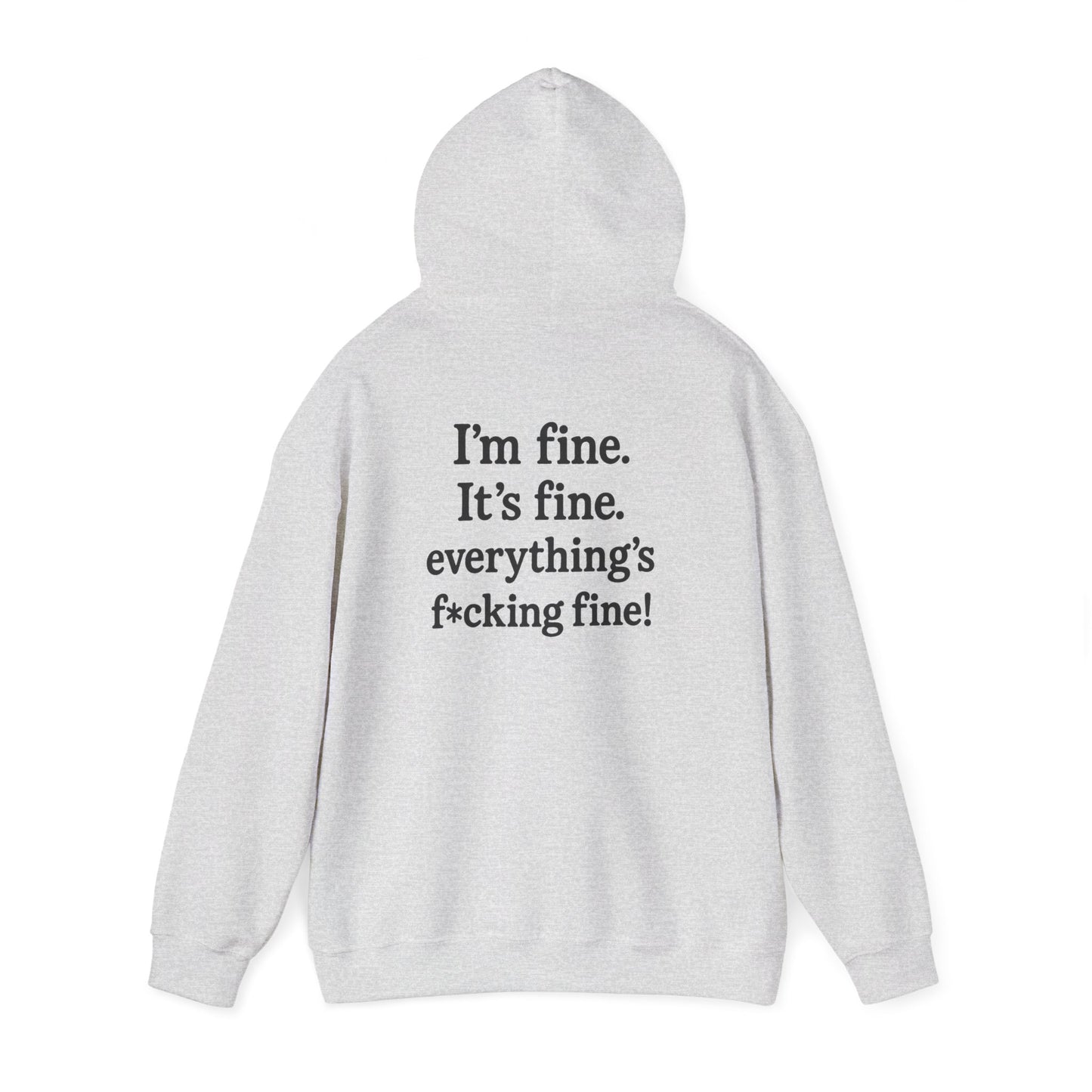“Everything’s Fine” Heavy Blend Sweatshirt – by Swearwear
