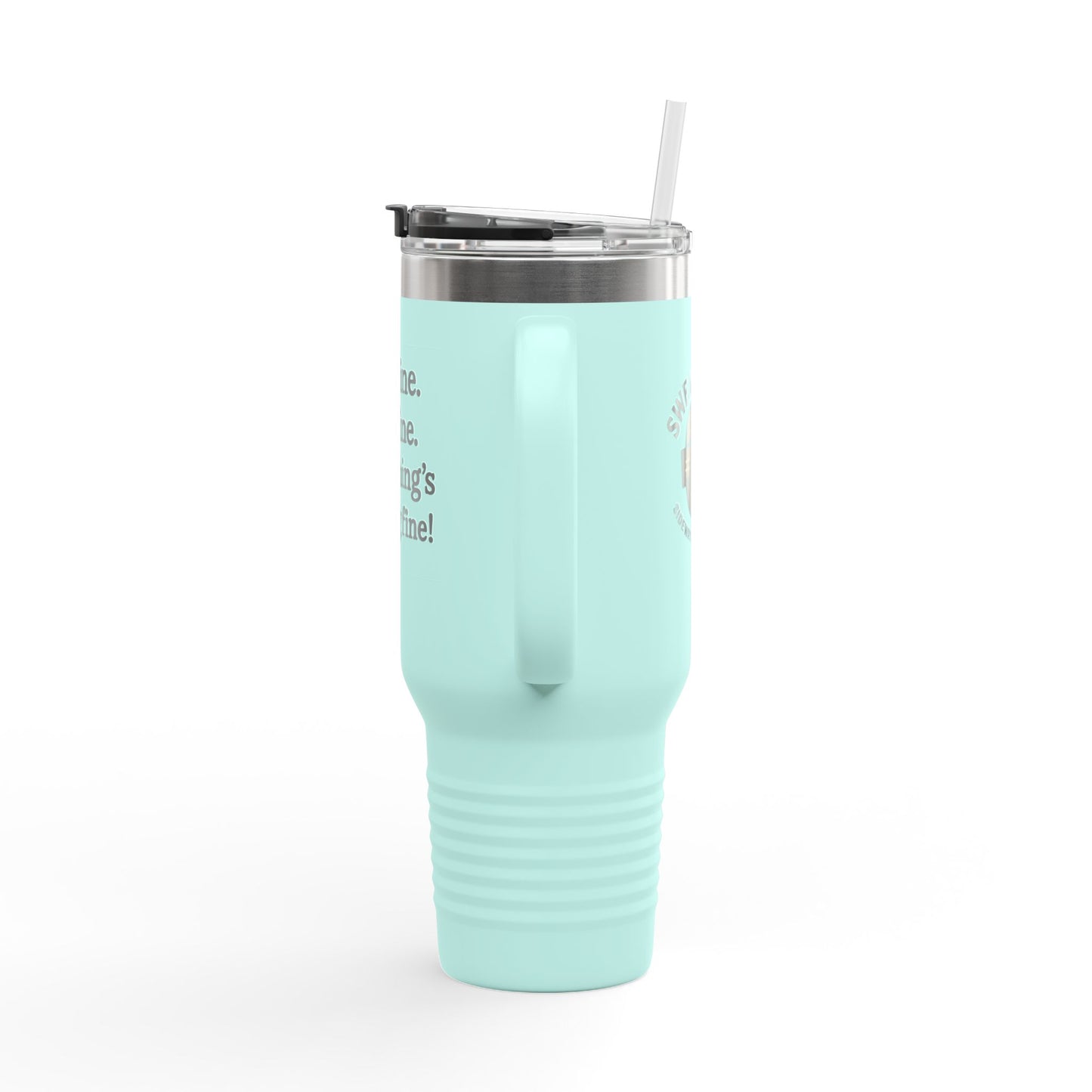 “Everything's Fine” 40oz Insulated Travel Mug – Swearwear Edition