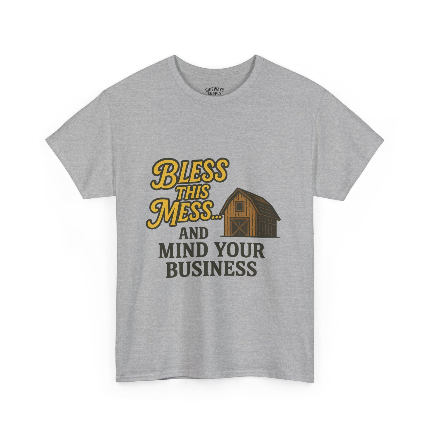 Bless and mind your business — in that order. Funny Casual T-Shirt, Farmhouse Style Shirt