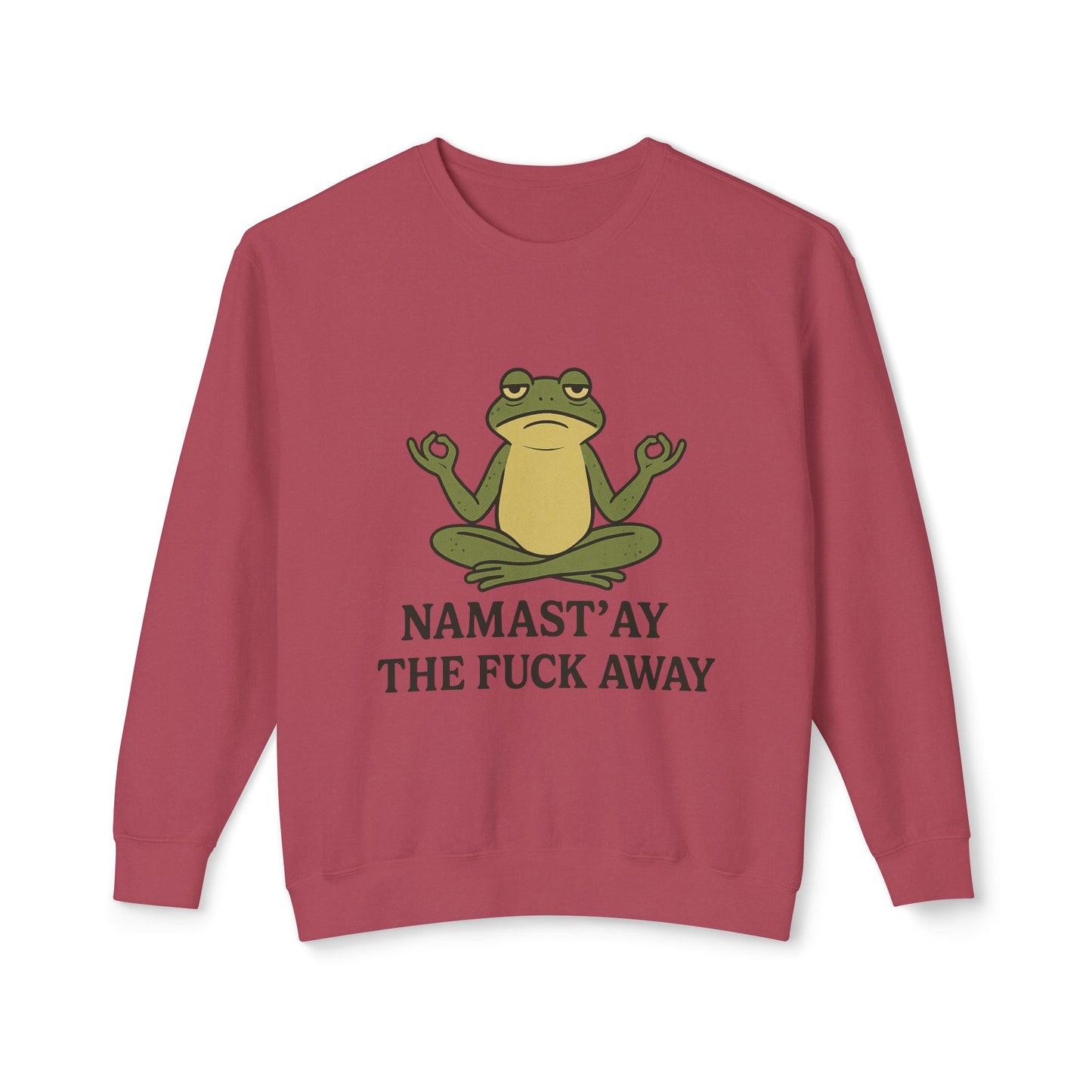 Namast’ay the F*ck Away – Cozy Crewneck Sweatshirt