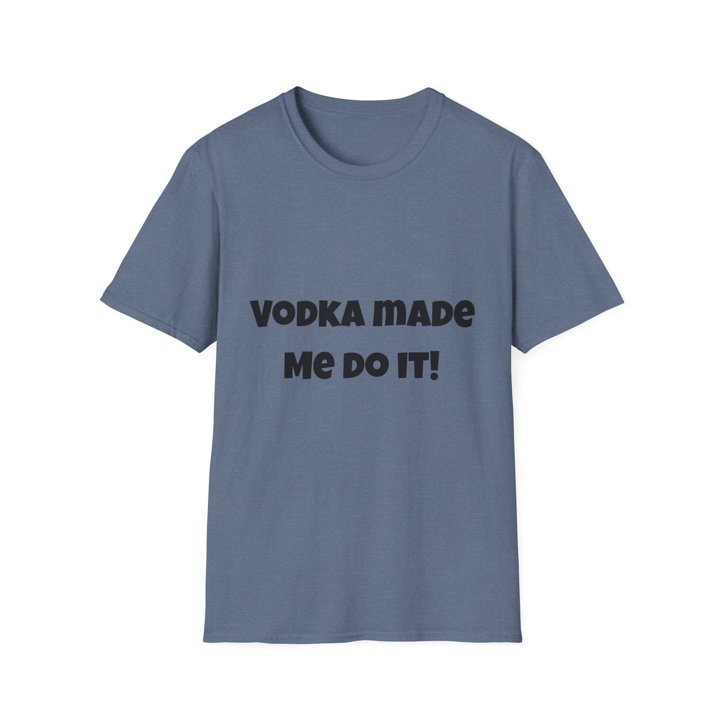 Vodka Made Me Do It – Women’s Cotton T-Shirt