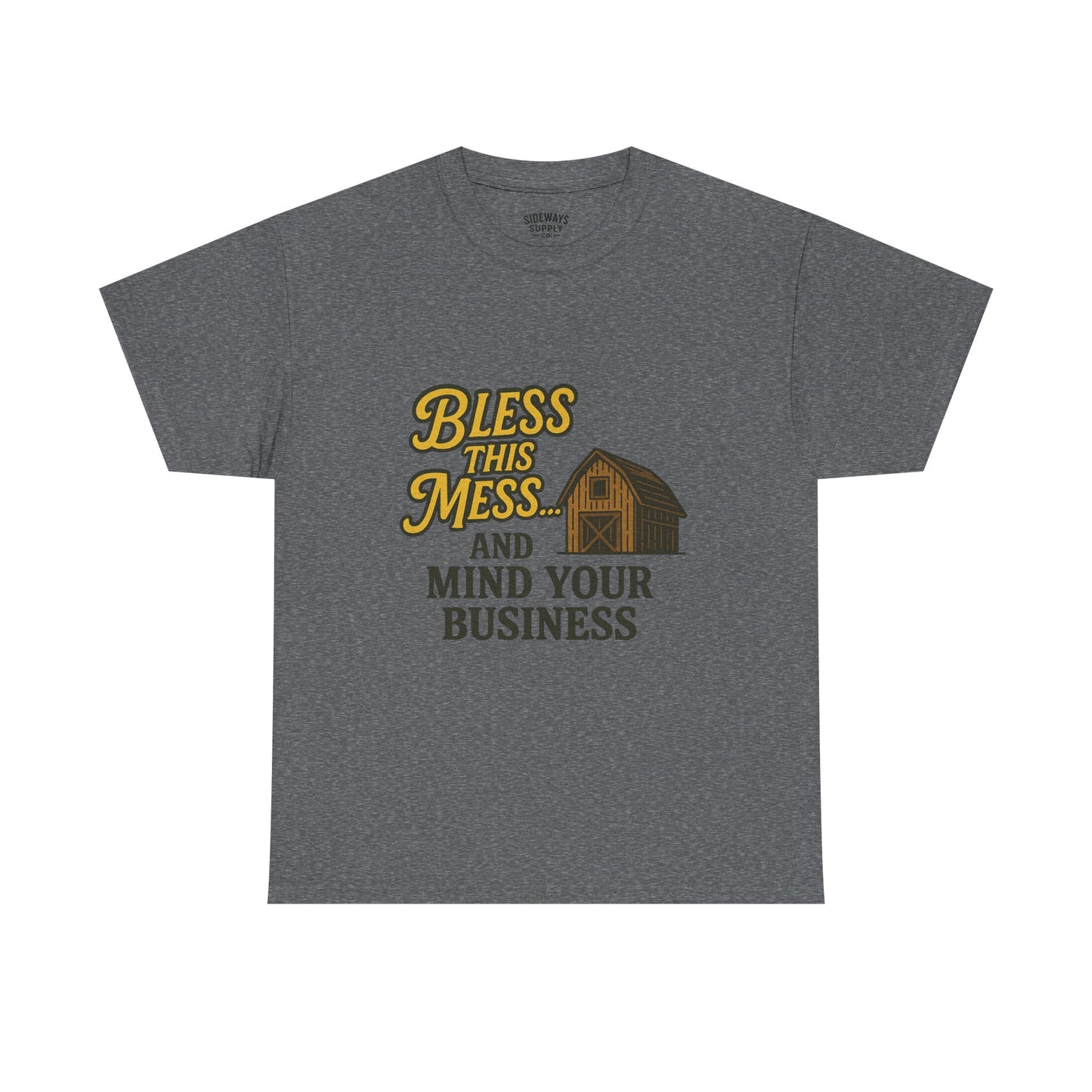 Bless and mind your business — in that order. Funny Casual T-Shirt, Farmhouse Style Shirt