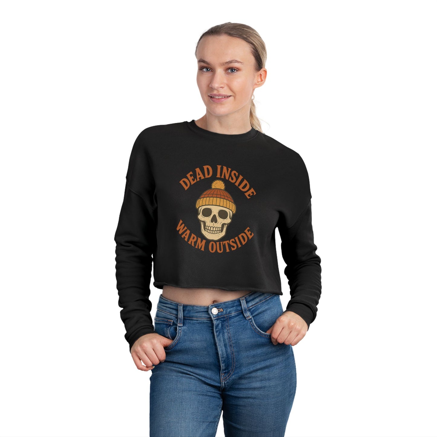 Dead Inside, Warm Outside – Women’s Cropped Sweatshirt
