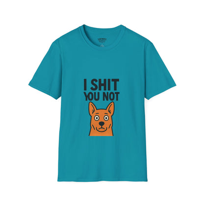 I Sh*t You Not | Funny Dog Lover T-Shirt