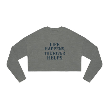 “Life Happens, The River Helps” Cropped Sweatshirt