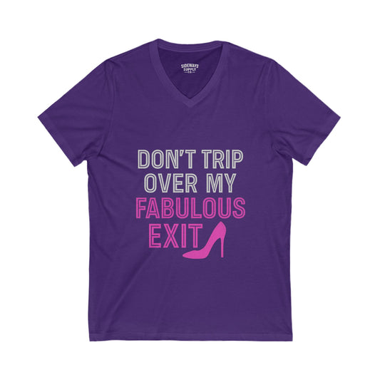 Don’t Trip Over My Fabulous – Women’s V-Neck Tee
