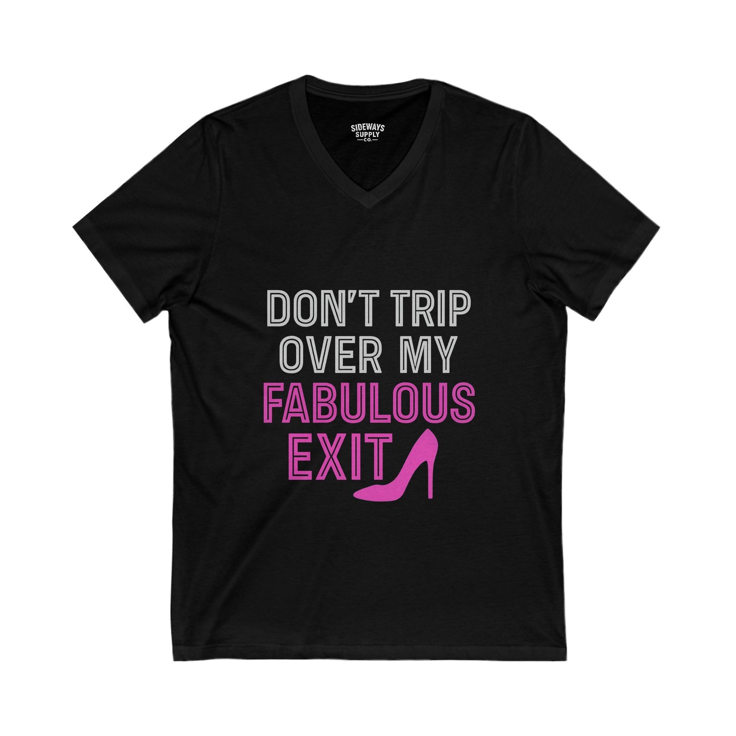 Don’t Trip Over My Fabulous – Women’s V-Neck Tee