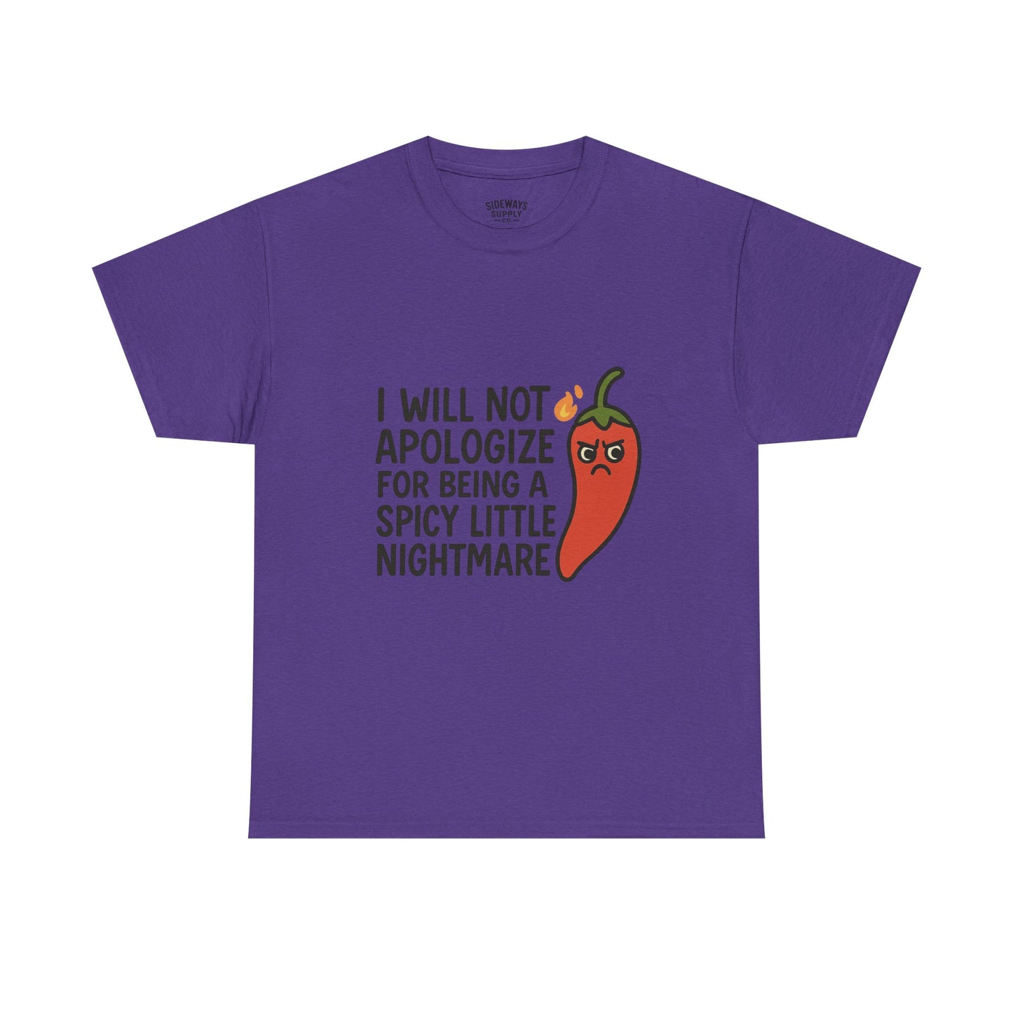 I Will Not Apologize for Being a Spicy Little Nightmare Heavy Cotton Tee  Product Description: