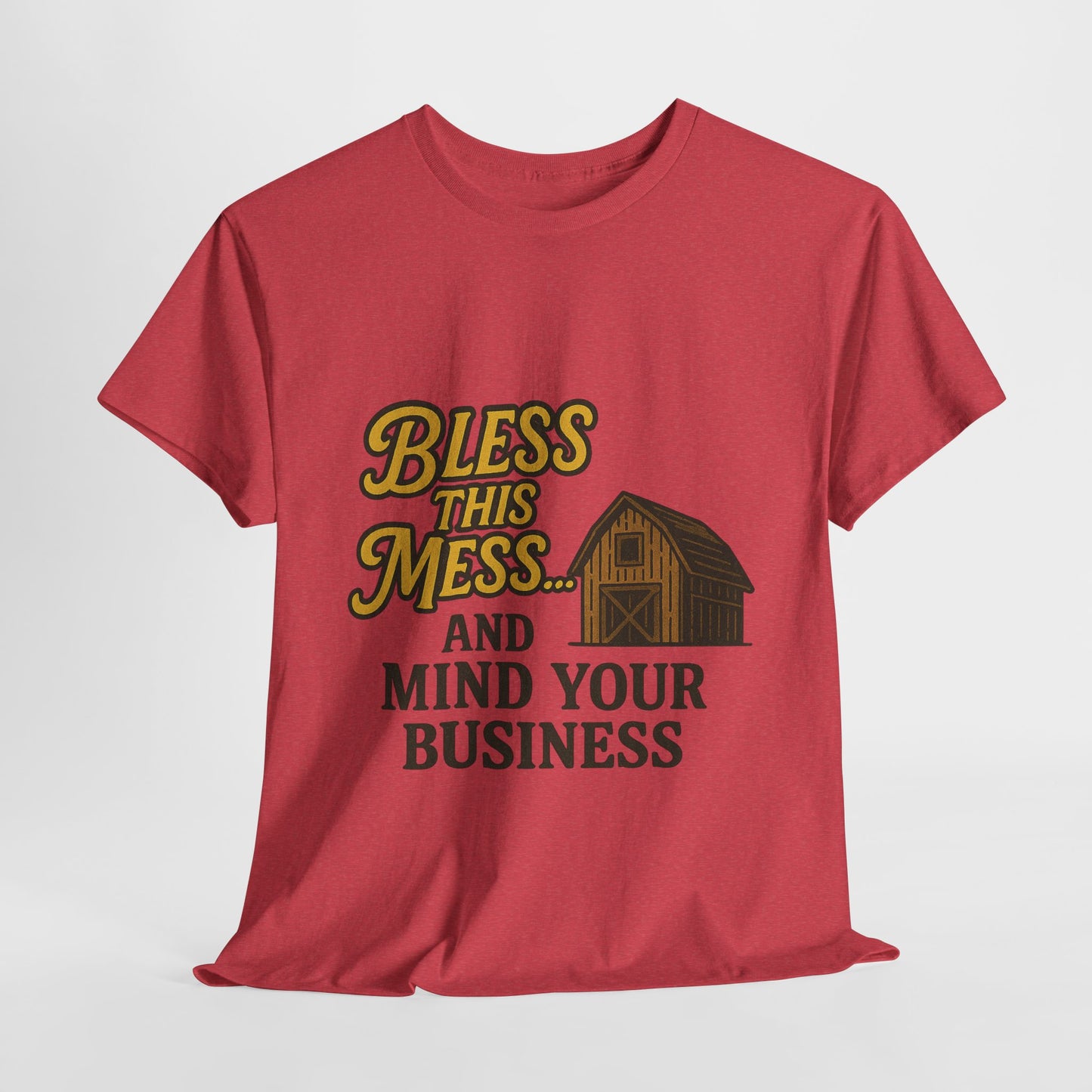 Bless and mind your business — in that order. Funny Casual T-Shirt, Farmhouse Style Shirt