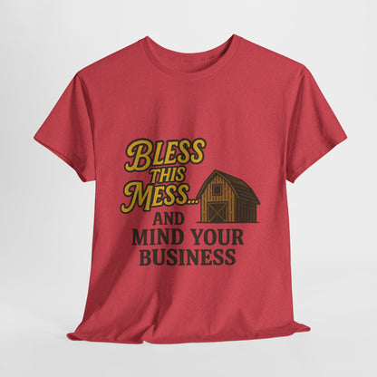 Bless and mind your business — in that order. Funny Casual T-Shirt, Farmhouse Style Shirt