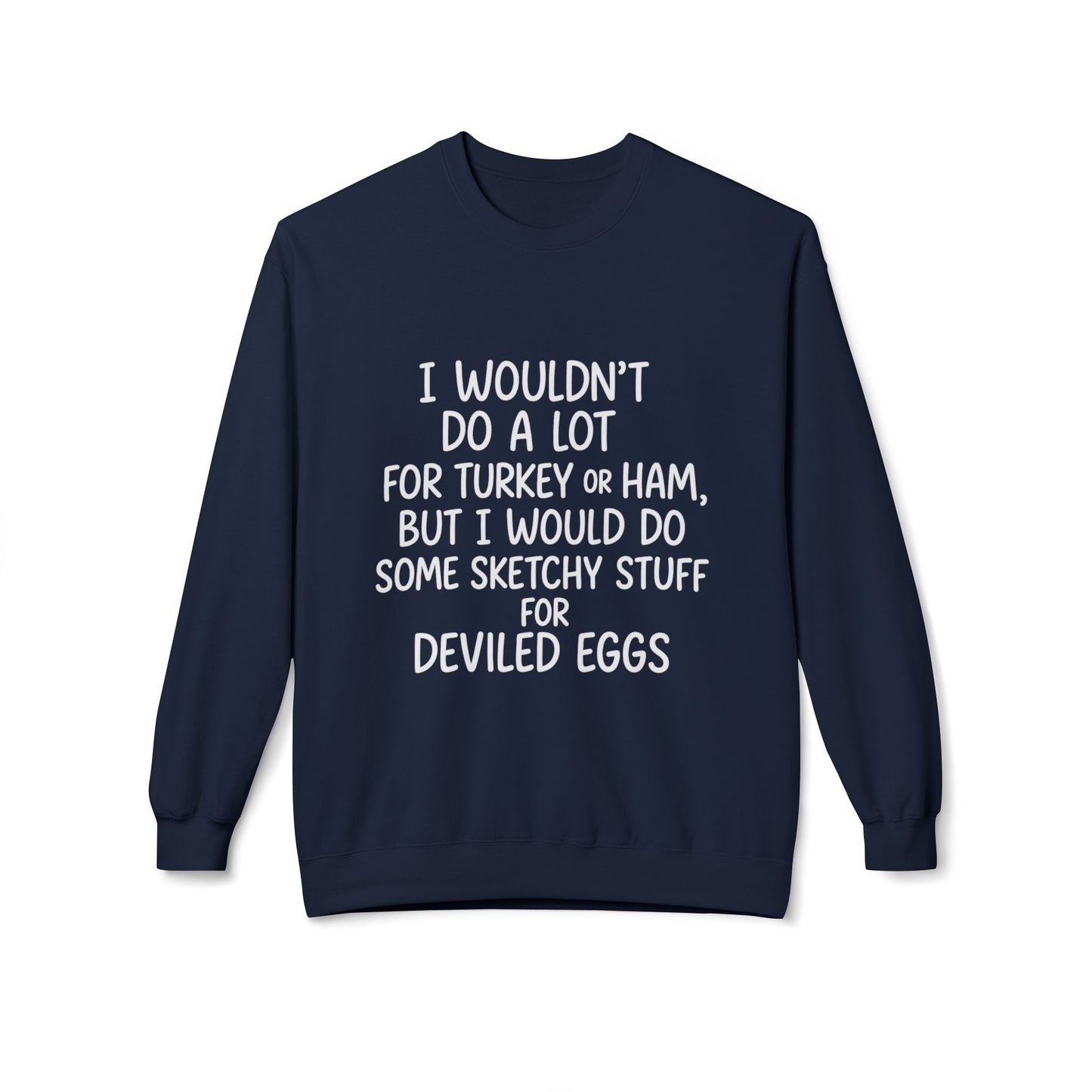"Sketchy for Deviled Eggs" Crewneck Sweatshirt