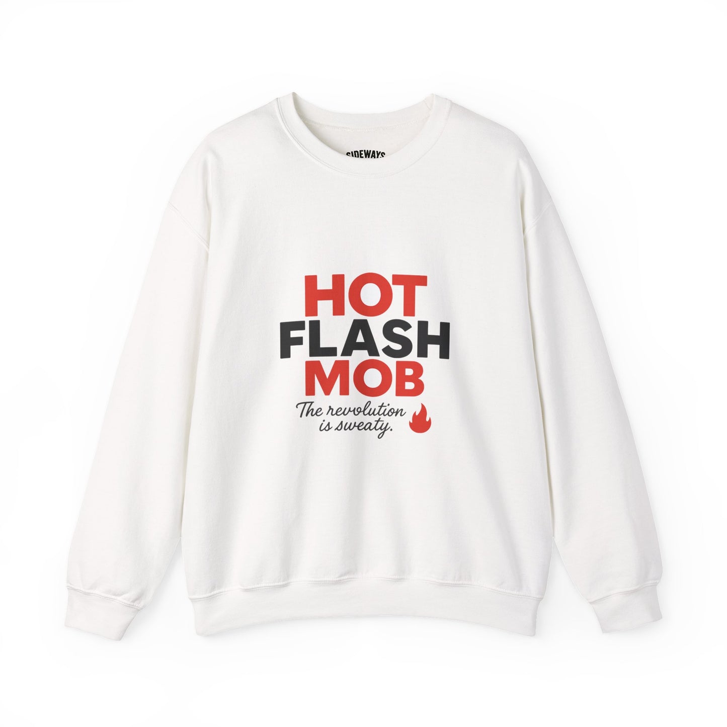 Hot Flash Mob Revolution Sweatshirt