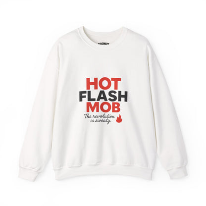 Hot Flash Mob Revolution Sweatshirt