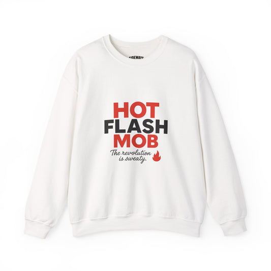 Hot Flash Mob Revolution Sweatshirt