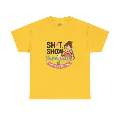 Sh*t Show Supervisor Women’s Cotton T-Shirt "Mom Life Edition"