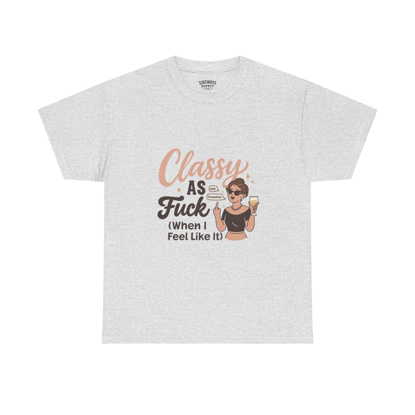 Classy as F**k Cotton Tee