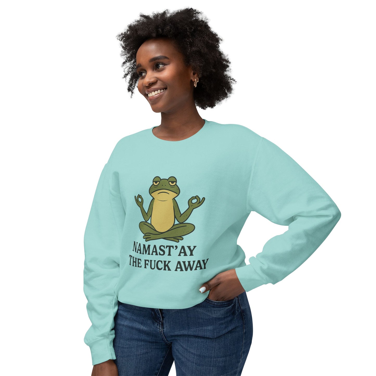 Namast’ay the F*ck Away – Cozy Crewneck Sweatshirt