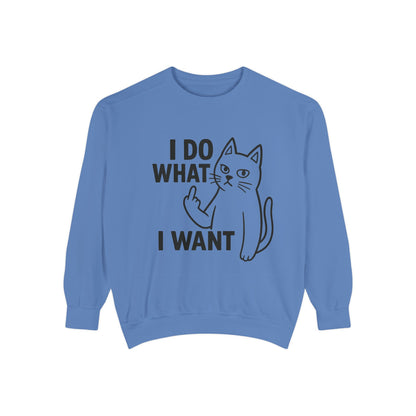 I Do What I Want Cat Sweatshirt Defiant. Furry. Fabulous.