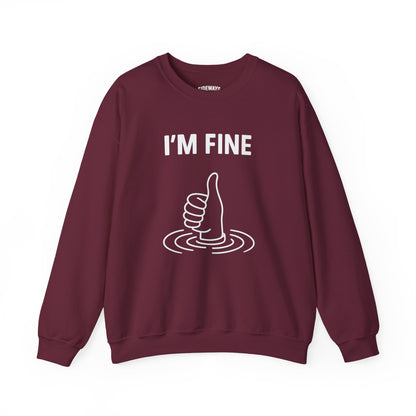 Unisex Crewneck Sweatshirt - I'm Fine, Casual Wear, Gift for Friends, Humor Apparel, Comfort Fashion, Relaxed Style